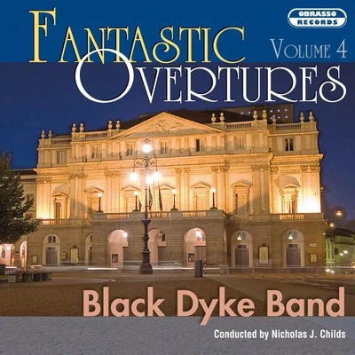 Fantastic Overtures, Vol. 4 專輯 Nicholas J. Childs/Black Dyke Band