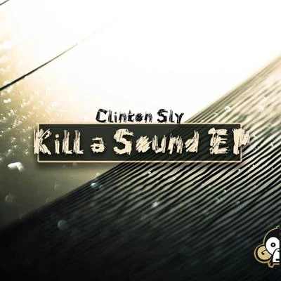 Clinton SlyModi Bardo Kill A Sound EP