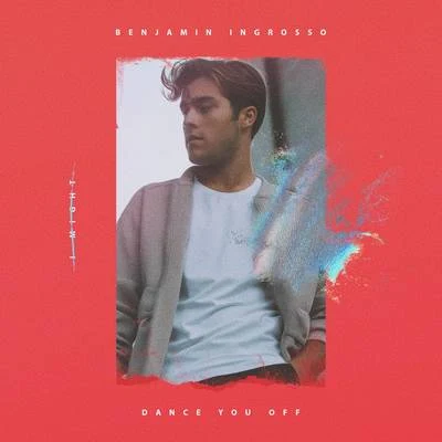 Dance You Off 專輯 Benjamin Ingrosso