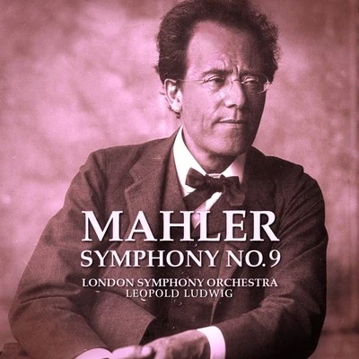 Mahler: Symphony No 9 專輯 Ernest Lush/The London Symphony Orchestra/Louis Persinger/Ruggiero Ricci/Piero Gamba