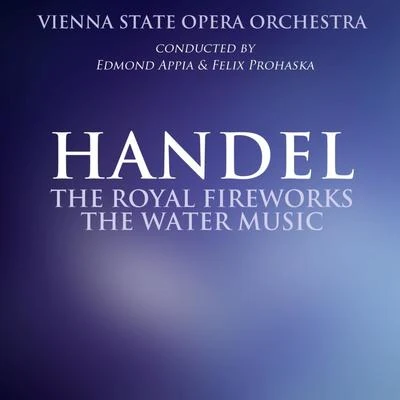 Royal Fireworks MusicThe Water Music 專輯 Edmond Appia/Franz Schubert/Vienna Octet/New York Philharmonic/Clifford Curzon