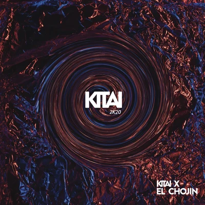 Kitai (Versión 2k20) 专辑 Cecilia Krull/El Chojin