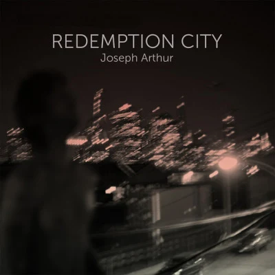 Redemption City 專輯 Joseph Arthur