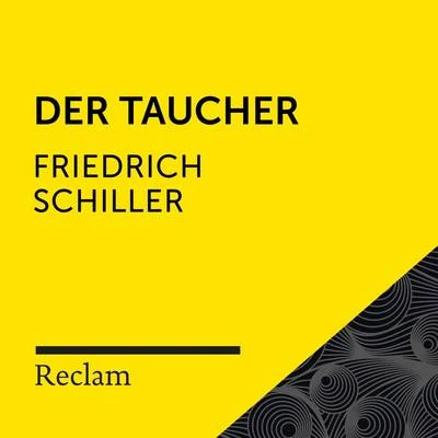 Schiller: Der Taucher (Reclam Hörbuch) 專輯 Matthias Wiebalck/Theodor Storm/Reclam Hörbücher