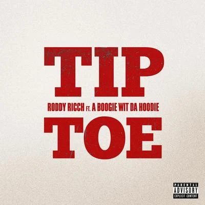 A Boogie Wit da Hoodie Tip Toe (feat. A Boogie Wit da Hoodie)