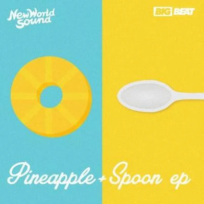 Pineapple and Spoon 專輯 New World Sound