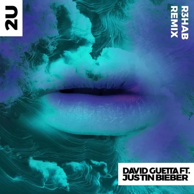 2U (R3hab Remix) 專輯 Justin Bieber/David Guetta