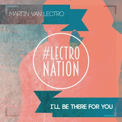 Ill Be There for You 專輯 Martin Van Lectro/Chris Willis