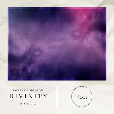 Porter RobinsonMat Zo Divinity (filous Remix)