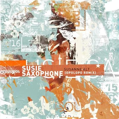 Susie Saxophone (Opolopo Remix) 專輯 Susanne Alt