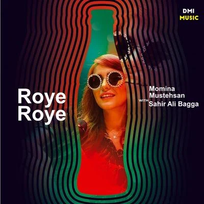 Roye Roye 专辑 Momina Mustehsan/Rahat Fateh Ali Khan