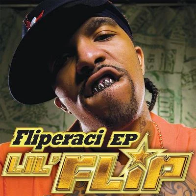 Lil Flip Fliperaci EP (Digital EP)