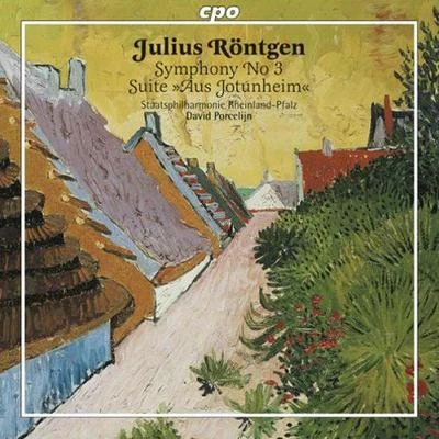 RONTGEN: Symphony No. 3Aus Jotunheim Suite 专辑 David Porcelijn