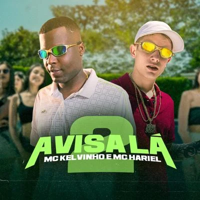 Avisa Lá 2 專輯 Mc Dimenor Dr/DJ GH/MC QQ/Mcs Magrelo e Nenê/Mc Kelvinho