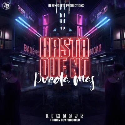 Hasta Que No Pueda Mas 專輯 Limboys/Enzo La Melodia Secreta/Los Yakuza