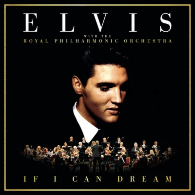 If I Can Dream: Elvis Presley with the Royal Philharmonic Orchestra 專輯 Royal Philharmonic Orchestra