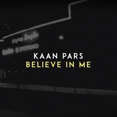 Believe in Me 專輯 Kaan Pars/Umut Guz