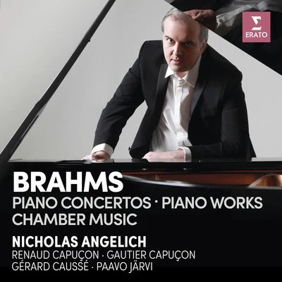 Brahms: Piano Concertos, Piano Works & Chamber Music 專輯 Nicholas Angelich