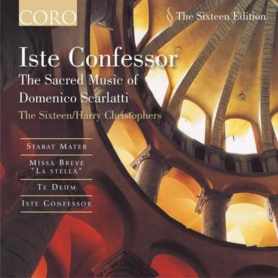 Iste Confessor - The Sacred Music of Domenico Scarlatti 专辑 Domenico Scarlatti