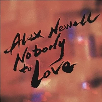 Alex Newell Nobody To Love