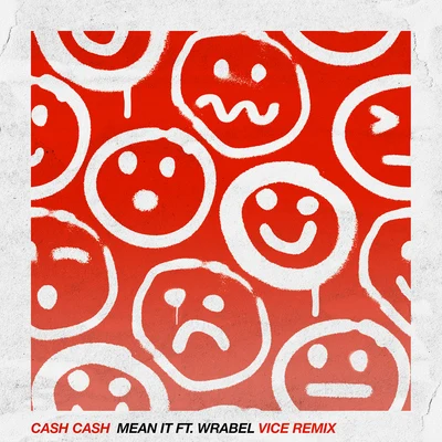 Mean It (feat. Wrabel) [Vice Remix] 專輯 Nasri of MAGIC!/Cash Cash