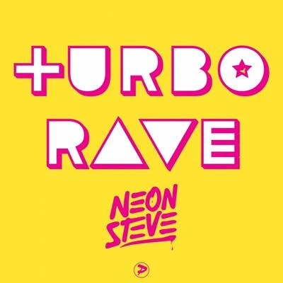 Turbo Rave 专辑 Neon Steve