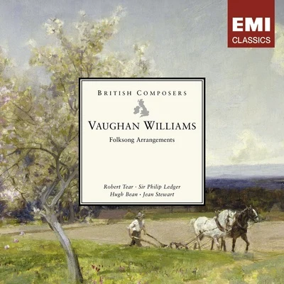 Philip Ledger/Robert TearHugh Bean/Robert TearHugh BeanSir Philip Ledger/Jean StewartDaphne Ibbott/Anthony C. Griffith Vaughan Williams: Folksong Arrangements