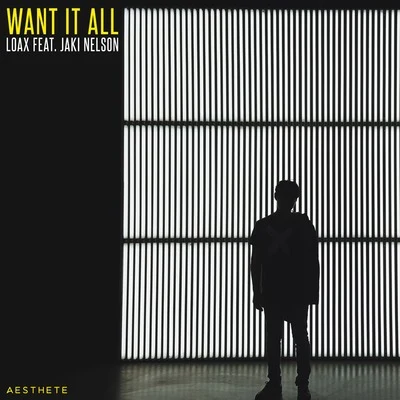 Want It All 專輯 LoaX/Dannic/INNA