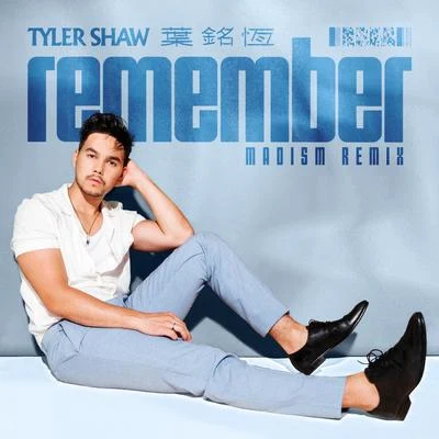 Tyler Shaw Remember (Madism Remix)