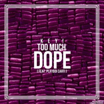 Too Much Dope 專輯 Large Sevan/KEY!