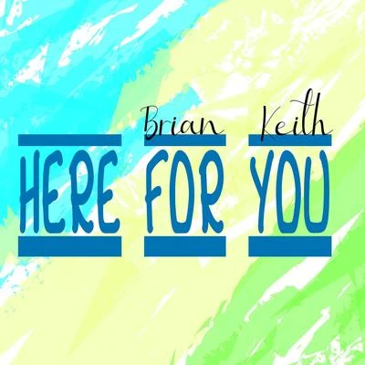 Here for You 專輯 Brian Keith/Victor Brox