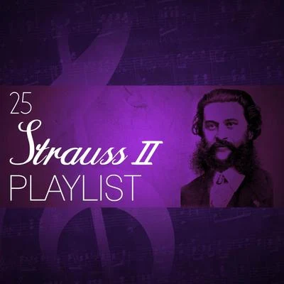 25 Strauss II Playlist 專輯 Johann Strauss II