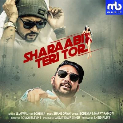 Sharaabi Teri Tor 專輯 Bohemia/Deep Jandu