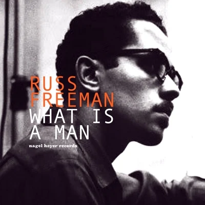 Russ FreemanChet BakerCarson SmithBob Neel What Is a Man