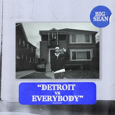 Big Sean Detroit vs. Everybody