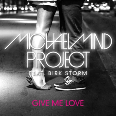 Give Me Love 專輯 Michael Mind Project