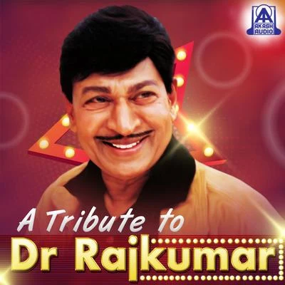 A Tribute to Dr. Rajkumar 专辑 Dr. Rajkumar/Manna Dey/Mohammed Rafi/Mahendra Kapoor/Asha Bhosle