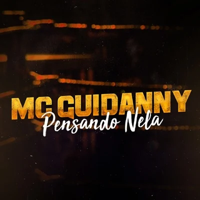 Pensando Nela 专辑 Mc Talibã/MC Guidanny