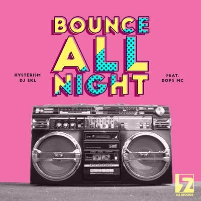 Bounce All Night 專輯 STEN/DJ Ekl