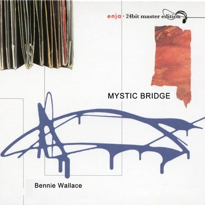 Enja 24-Bit Master Edition: Mystic Bridge 專輯 Dusko Goykovich/Melissa Walker/Bennie Wallace/Karl Ratzer Group/Jenny Evans