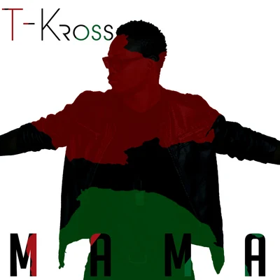 Mama 專輯 T-Kross