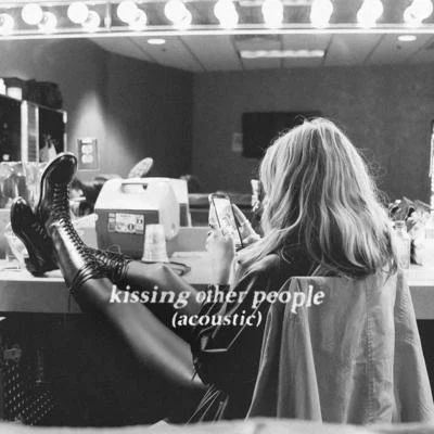 Kissing Other People (Acoustic) 专辑 Lennon Stella/Nashville Cast