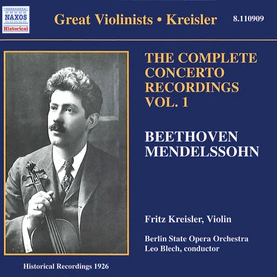 BEETHOVENMENDELSSOHN: Violin Concertos, Vol. 1 (Kreisler) (1926) 專輯 Fritz Kreisler/Joseph Haydn/Frederic Chopin/Johann Sebastian Bach/Wolfgang Amadeus Mozart