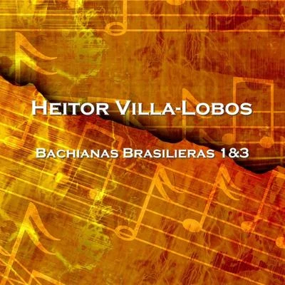 Bachianas Brasilieras 1&3 專輯 Orchestre Philharmonique de Liège/Heitor Villa-lobos/Georges-Élie Octors