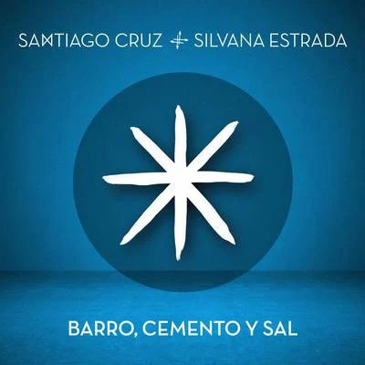 Barro, Cemento y Sal 专辑 Inés Gaviria/Santiago Cruz/Ines Gaviria & Santiago Cruz