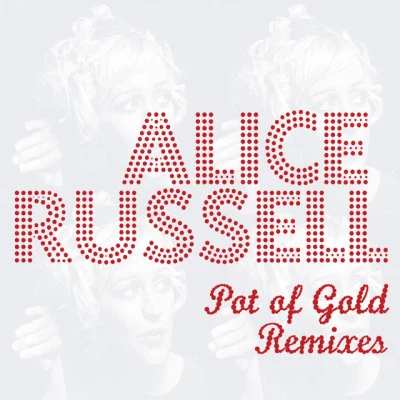 Pot of Gold Remixes 專輯 Alice Russell