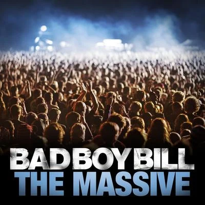 The Massive 专辑 Bad Boy Bill