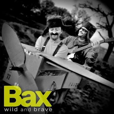 Wild and Brave 專輯 Bax