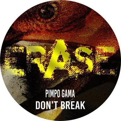 Don&#x27;t Break 专辑 Pimpo Gama