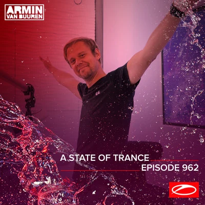 ASOT 962 - A State Of Trance Episode 962 專輯 Armin van Buuren ASOT Radio/Vini Vici/Astrix